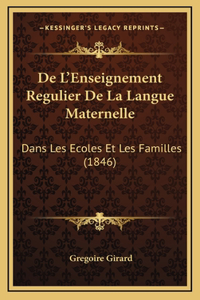 De L'Enseignement Regulier De La Langue Maternelle