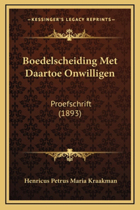 Boedelscheiding Met Daartoe Onwilligen