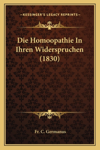 Homoopathie In Ihren Widerspruchen (1830)