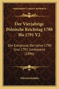 Der Vierjahrige Polnische Reichstag 1788 Bis 1791 V2
