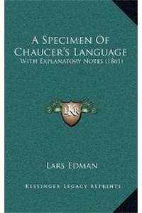 A Specimen Of Chaucer's Language