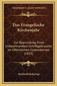 Das Evangelische Kirchenjahr