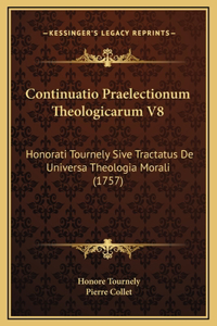 Continuatio Praelectionum Theologicarum V8