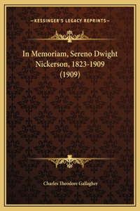 In Memoriam, Sereno Dwight Nickerson, 1823-1909 (1909)
