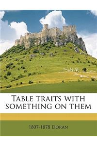 Table Traits with Something on Them
