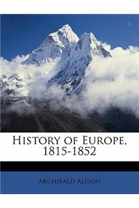 History of Europe, 1815-1852 Volume 2