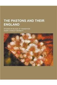 The Pastons and Their England; Studies in an Age of Transition