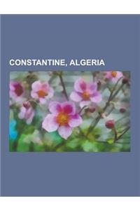 Constantine, Algeria: People from Constantine, Algeria, Princess Charlotte, Duchess of Valentinois, Jugurtha, Masinissa, Kateb Yacine, Malek