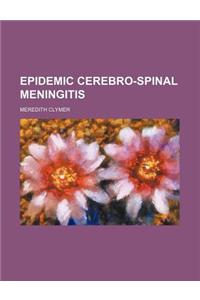 Epidemic Cerebro-Spinal Meningitis