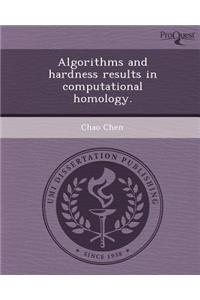 Algorithms and Hardness Results in Computational Homology