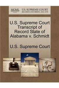 U.S. Supreme Court Transcript of Record State of Alabama V. Schmidt