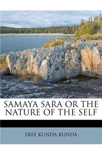 Samaya Sara or the Nature of the Self