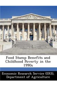 Food Stamp Benefits and Childhood Poverty in the 1990s