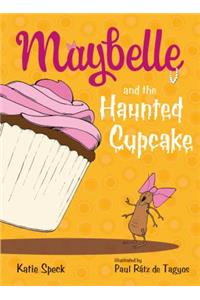 Maybelle and the Haunted Cupcake