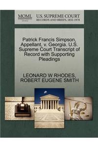 Patrick Francis Simpson, Appellant, V. Georgia. U.S. Supreme Court Transcript of Record with Supporting Pleadings