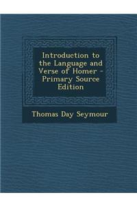 Introduction to the Language and Verse of Homer