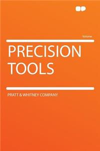 Precision Tools