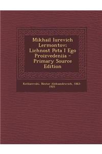 Mikhail Iurevich Lermontov; Lichnost Pota I Ego Proizvedeniia