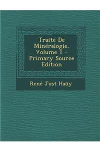 Traite de Mineralogie, Volume 1 - Primary Source Edition