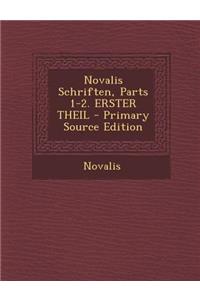 Novalis Schriften, Parts 1-2. Erster Theil