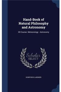 Hand-Book of Natural Philosophy and Astronomy