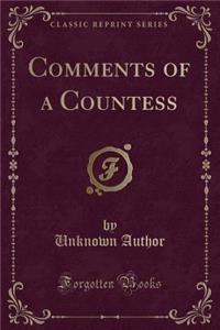 Comments of a Countess (Classic Reprint)