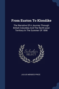 From Euston To Klondike