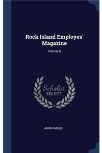 Rock Island Employes' Magazine; Volume 8