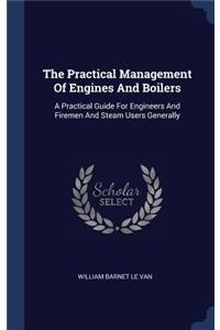 Practical Management Of Engines And Boilers