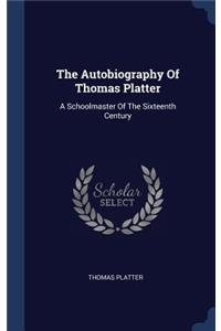 The Autobiography Of Thomas Platter