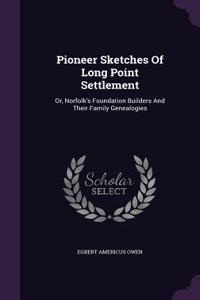 Pioneer Sketches of Long Point Settlement