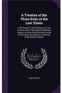 A Treatise of the Three Evils of the Last Times