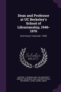 Dean and Professor at UC Berkeley's School of Librarianship, 1946-1976