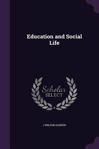 Education and Social Life