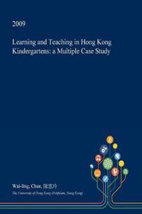 Learning and Teaching in Hong Kong Kindergartens