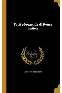 Fatti e leggende di Roma antica