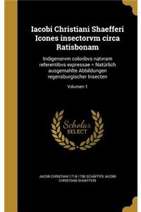 Iacobi Christiani Shaefferi Icones insectorvm circa Ratisbonam