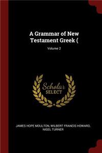 Grammar of New Testament Greek (; Volume 2