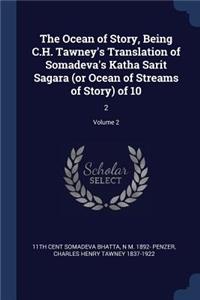 The Ocean of Story, Being C.H. Tawney's Translation of Somadeva's Katha Sarit Sagara (or Ocean of Streams of Story) of 10