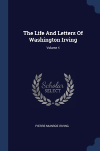 Life And Letters Of Washington Irving; Volume 4