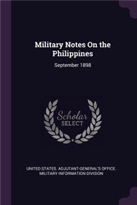 Military Notes On the Philippines