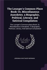 The Lounger's Common-Place Book