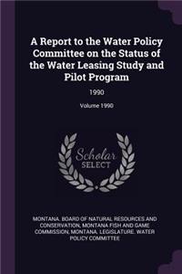 A Report to the Water Policy Committee on the Status of the Water Leasing Study and Pilot Program