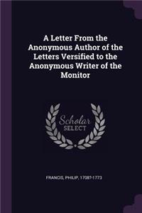 A Letter From the Anonymous Author of the Letters Versified to the Anonymous Writer of the Monitor