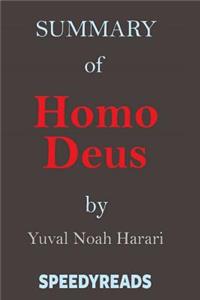 Summary of Homo Deus - A Brief History of Tomorrow by Yuval Noah Harari - Finish Entire Book in 15 Minutes