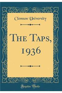 The Taps, 1936 (Classic Reprint)