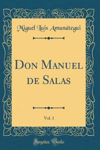 Don Manuel de Salas, Vol. 1 (Classic Reprint)