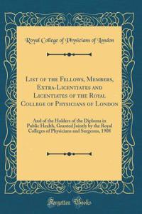 List of the Fellows, Members, Extra-Licentiates and Licentiates of the Royal College of Physicians of London