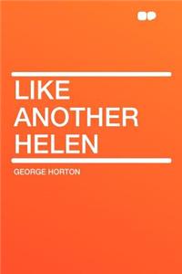 Like Another Helen