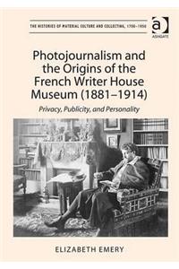 Photojournalism and the Origins of the French Writer House Museum (1881-1914)